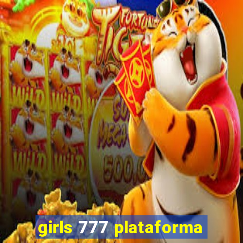 girls 777 plataforma